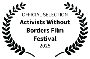 Black laurel wreath surrounds the text: “OFFICIAL SELECTION Activists Without Borders Film Festival 2025” on a light background, celebrating powerful stories that highlight crucial issues such as Reconstructive Surgical Care.